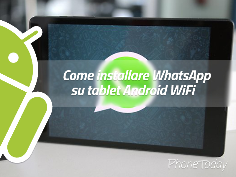 Come installare WhatsApp su tablet Android WiFi 1