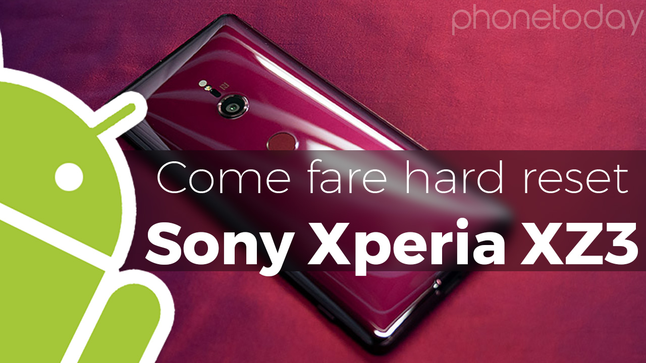 Come fare hard reset Sony Xperia XZ3 1