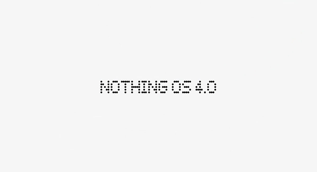Nothing OS 4.0: La Versione Stabile è Imminente, Ecco le Novità dell'Interfaccia 1